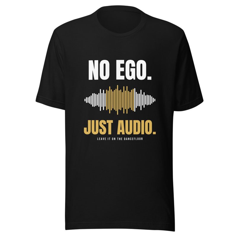 No Ego, Just Audio Waveform Unisex T-Shirt (Black)