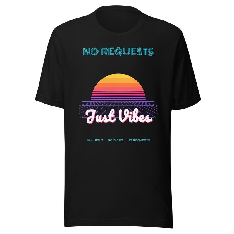 No Requests, Just Vibes Retro 80's Sunset Unisex T-Shirt (Black)