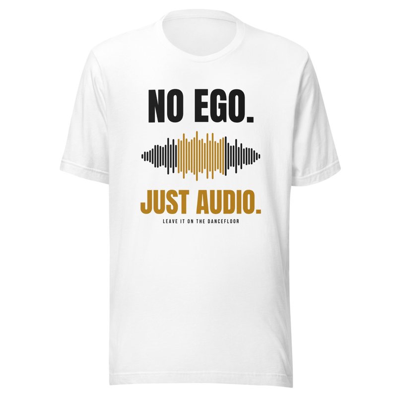 No Ego, Just Audio Waveform Unisex T-Shirt (White)