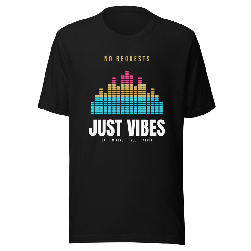 No Requests, Just Vibes Equaliser Unisex T-Shirt (Black)