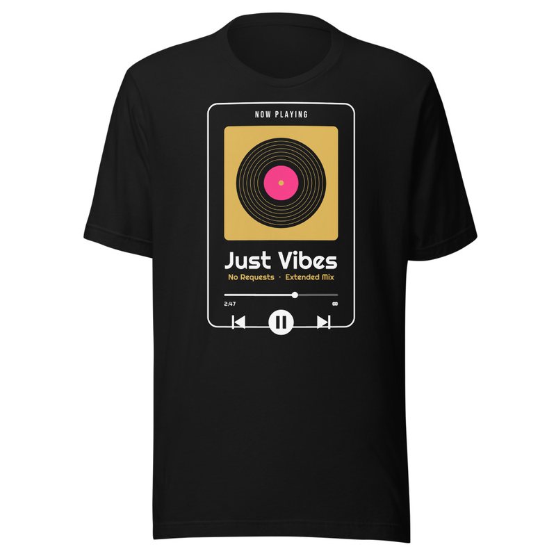 No Requests, Just Vibes Now Playing Unisex T-Shirt (Black)